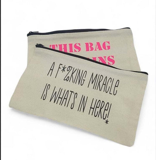 A F*%KING Miracle ... Cosmetic Bag