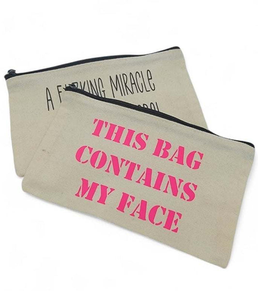 This Bag Contains My Face - Cosmetic Bag